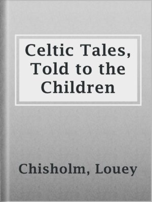 cover image of Celtic Tales, Told to the Children